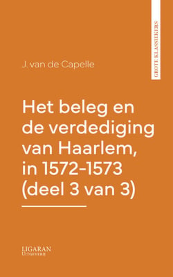 Het beleg en de verdediging van Haarlem, in 1572-1573 (deel 3 van 3)