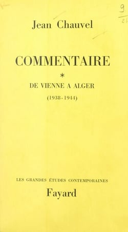 Commentaire (1) - De Vienne à Alger, 1938-1944