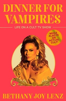 Dinner for Vampires - Life on a Cult TV Show (While also in an Actual Cult!)