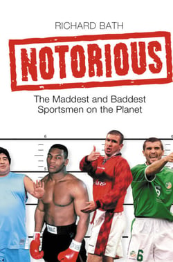Notorious - The Maddest and Baddest Sportsmen on the Planet