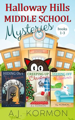 Halloway Hills Middle School Mysteries 1-3 - Halloway Hills Middle School Mysteries