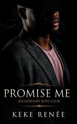 Promise Me - The Billionaire Boy's Club, #2