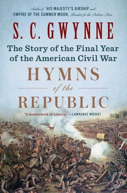 Hymns of the Republic - The Story of the Final Year of the American Civil War
