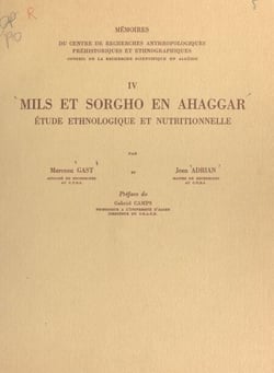 Mils et sorgho en Ahaggar - Étude ethnologique et nutritionnelle