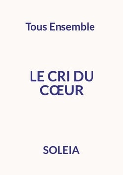 Le cri du coeur - Tous Ensemble
