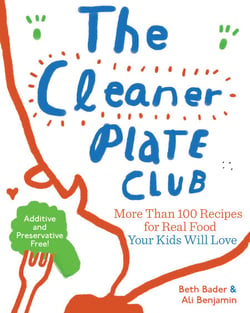The Cleaner Plate Club - Raising Healthy Eaters One Meal at a Time