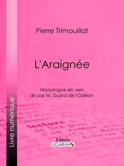 L'Araignée - Monologue en vers dit par M. Duard de l'Odéon