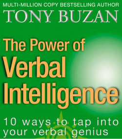The Power of Verbal Intelligence - 10 ways to tap into your verbal genius