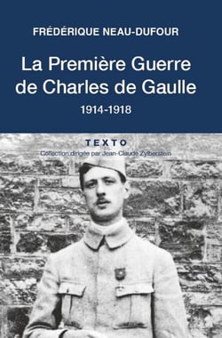 La Première Guerre de Charles de Gaulle - 1914-1918