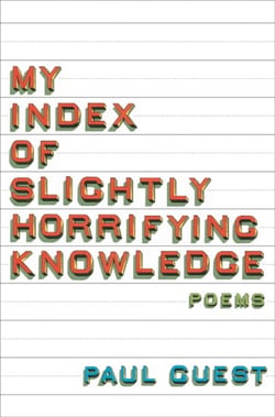 My Index of Slightly Horrifying Knowledge - Poems
