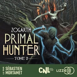 Primal Hunter - Tome 2 (version française) - Une aventure de LitRPG