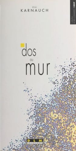 Dos au mur - Roman