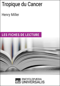 Tropique du Cancer d'Henry Miller - Les Fiches de lecture d'Universalis