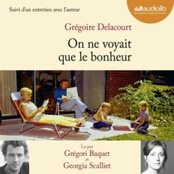 On ne voyait que le bonheur - Suivi d'un entretien avec l'auteur