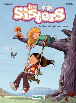 Les Sisters - Tome 3 - C'est elle qu'a commencé - C'est elle qu'a commencé