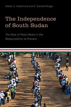 The Independence of South Sudan - The Role of Mass Media in the Responsibility to Prevent