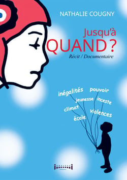 Jusqu'à quand ? - Climat, pouvoir, inégalités, violences :  un cri d’alerte et d’amour.