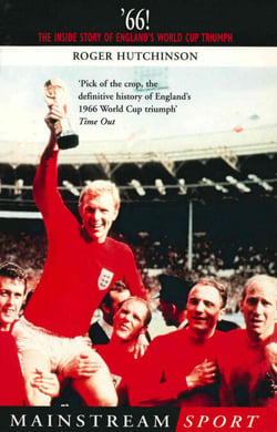 '66 - The Inside Story of England's 1966 World Cup Triumph