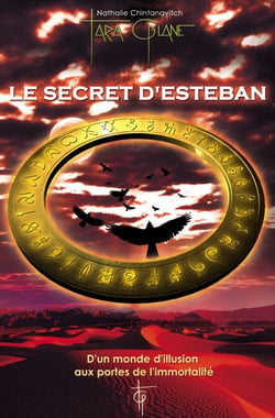 Le Secret d'Esteban - Tome 1 - D'un monde d'illusion aux portes de l'immortalité