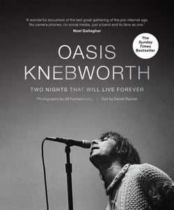 Oasis: Knebworth - Two Nights That Will Live Forever