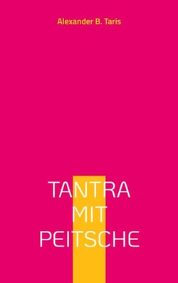 Tantra mit Peitsche - Ein Taumel aller Sinne!