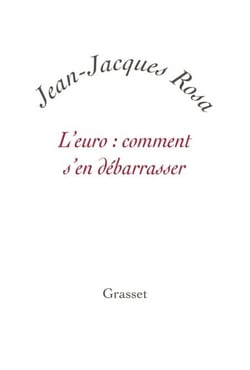 L'Euro : comment s'en débarrasser ?