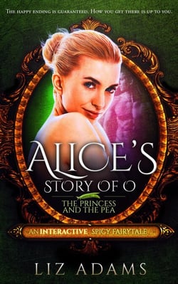 Alice’s Story of O: The Princess and the Pea - Adventures of Alice, #2