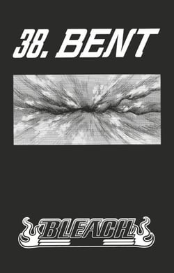 Bleach - T05 - Chapitre 38 - BENT
