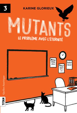 Mutants 3 - Le problème avec l’éternité - Mutants