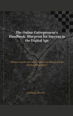 The-Online-Entrepreneurs Handbook-Blueprint-for-Success-in-the-Digital-Age - Blueprint Mindset