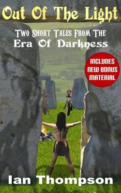 Out Of The Light: Two Short Tales From The Era Of Darkness