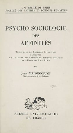 Psycho-sociologie des affinités - Thèse pour le Doctorat ès lettres