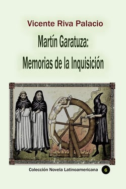 Martín Garatuza: Memorias de la Inquisición - Historia de los países latinoamericanos, #98