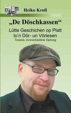 De Döschkassen - Lütte Geschichen op Platt to'n Dör- un Vörlesen