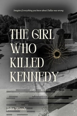 The Girl Who Killed Kennedy