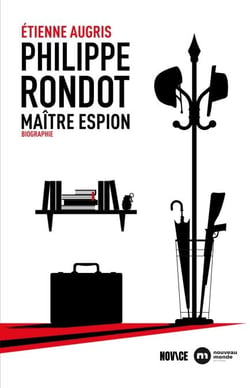 Philippe Rondot, maître espion - Biographie