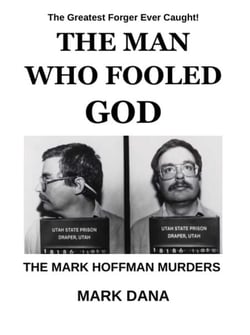 The Man Who Fooled God: The Mark Hoffman Murders