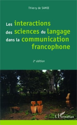 Les interactions des sciences du langage dans la communication francophone - (2e édition)