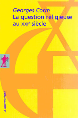 La question religieuse au XXIème siècle - Géopolitique et crise de la postmodernité
