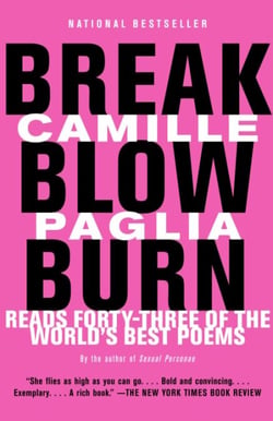 Break, Blow, Burn - Camille Paglia Reads Forty-three of the World's Best Poems