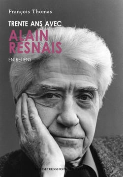 Trente ans avec Alain Resnais - Entretiens