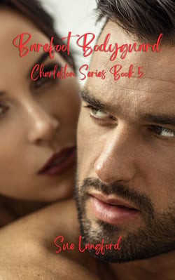Barefoot Bodyguard - Charleston Series Book 5 - Charleston Series, #5