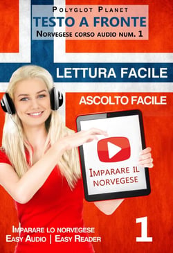 Imparare il norvegese - Lettura facile | Ascolto facile | Testo a fronte - Norvegese corso audio num. 1 - Imparare il norvegese | Easy Audio | Easy Reader, #1