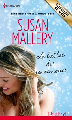 Le ballet des sentiments - Série Rencontres à Fool's Gold