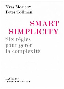Smart Simplicity - six règles pour gérer la complexité