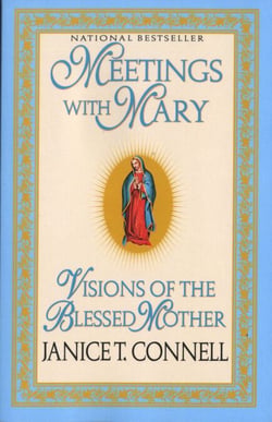 Meetings with Mary - Visions of the Blessed Mother