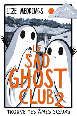 Le Sad Ghost Club 2 - Trouve tes âmes s urs