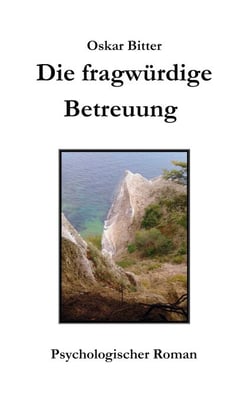 Die fragwürdige Betreuung - Eine Geschichte über Manipulation, Angst und menschliche Schwäche