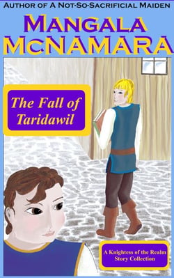 The Fall of Taridawil (A Knightess of the Realm Story Collection) - Knightess of the Realm