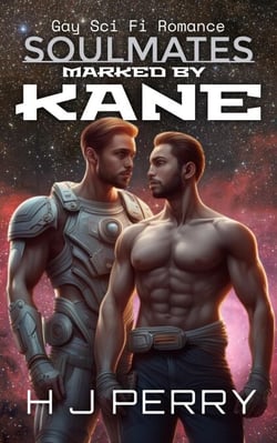 Marked by Kane - Gay Sci Fi Romance Soulmates, #1